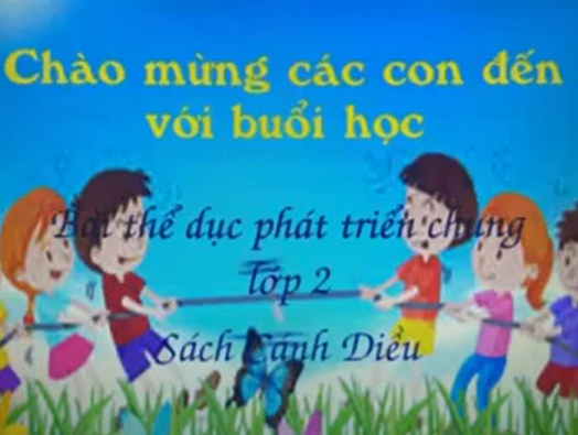 Bài thể dục phát triển chung Lớp 2